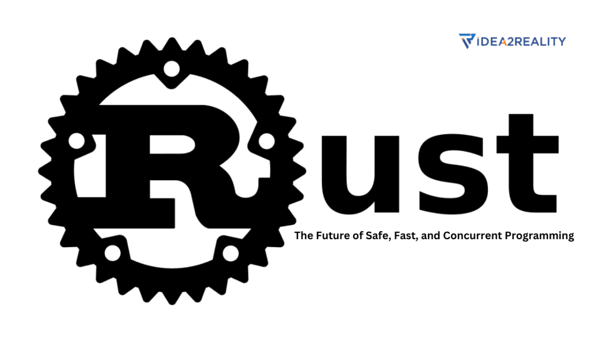Rust: The Future of Safe, Fast, and Concurrent Programming