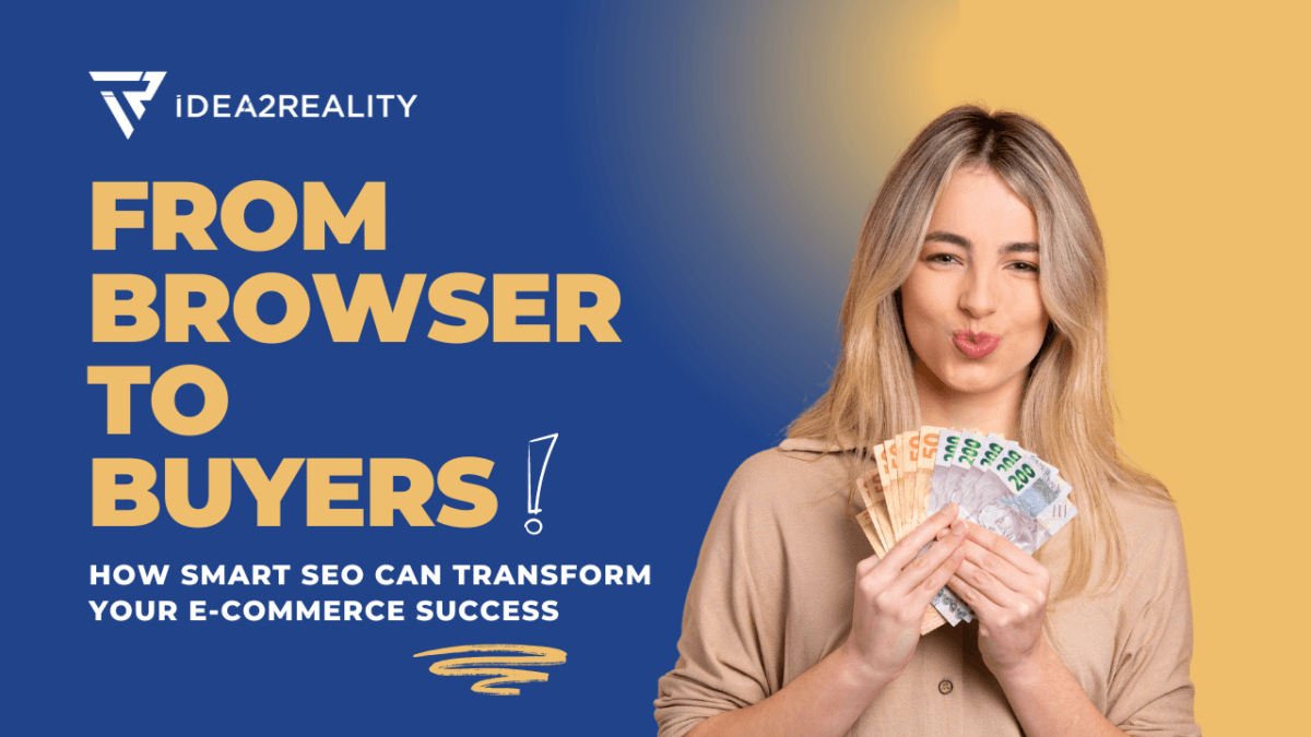 From Browsers to Buyers: How Smart SEO Can Transform Your E-Commerce Success